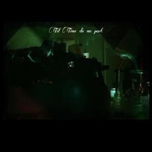 Til Time Do Me Part (Tired) [Explicit]