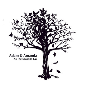 Adam & Amanda: As The Seasons Go