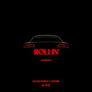 ROLLIN' (feat. Elijah Smith)