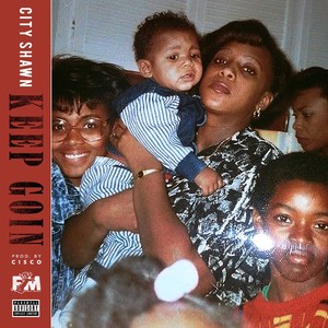 Keep Goin (Explicit)