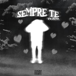 Sempre Te (feat. Zuma) [Explicit]