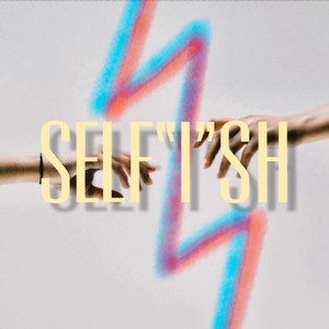 SELF"i"SH