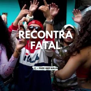 Recontra Fatal (Explicit)