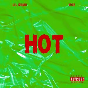 Hot (feat. Woe) (Explicit)
