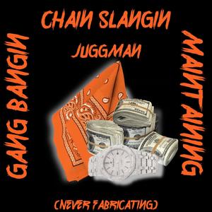 GangBangin ChainSlangin Maintainin (Explicit)