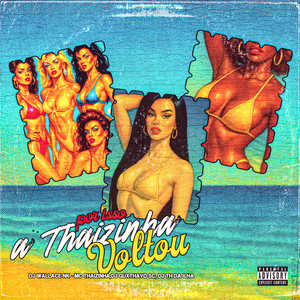 Por Isso a Thaizinha Voltou (Explicit)