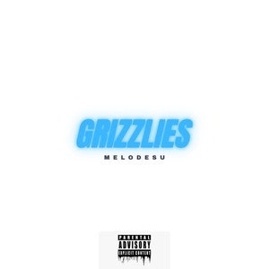 Grizzlies (Explicit)