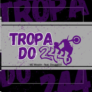 Tropa do 244 (Explicit)