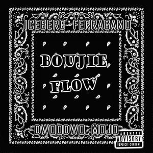 BOUJIE FLOW (feat. DWOODWO MOJO) [Explicit]