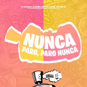 Nunca Paro, Paro Nunca (Explicit)