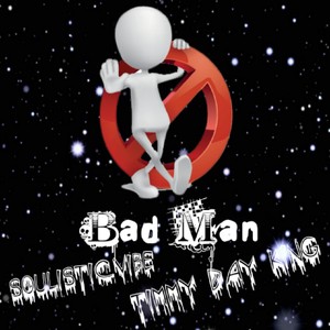 Bad Man (Explicit)