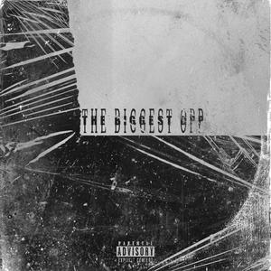 Da Biggest Opp (Explicit)