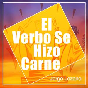 El Verbo Se Hizo Carne