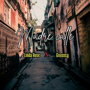 Madre calle (Explicit)