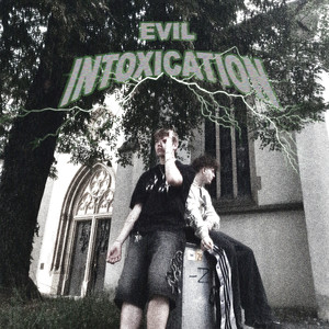 Evil Intoxication (Explicit)