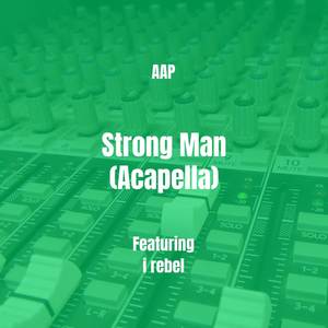 Strong Man (Acapella|Explicit)