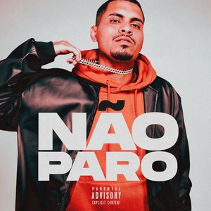 Não Paro (Explicit)