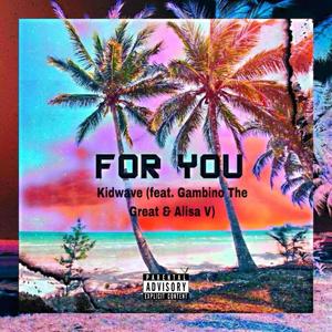 For You(feat. Gambino the Great & Alisa V) (Explicit)
