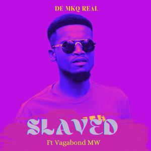 Slaved (feat. Vagabond MW)