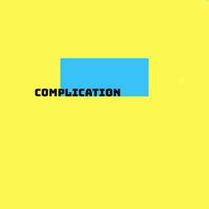 Complication (feat. $Ippy $Traw Greg)