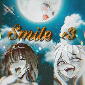 Smile <3 (Explicit)