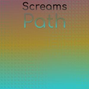 Screams Path