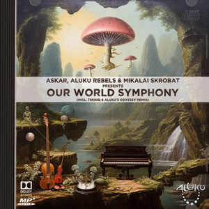 Our World Symphony (TekniQ & Aluku's Odyssey Remix)