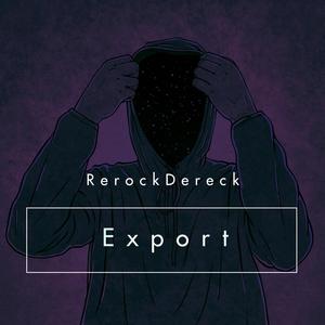 RerockDereck (Export) [Explicit]