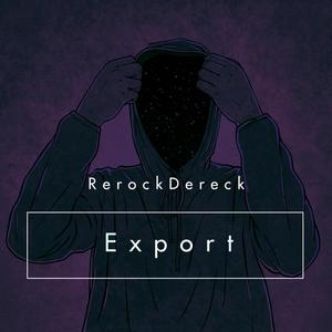 RerockDereck(Export) (Explicit)