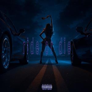 ride or die (feat. FyD) (Explicit)