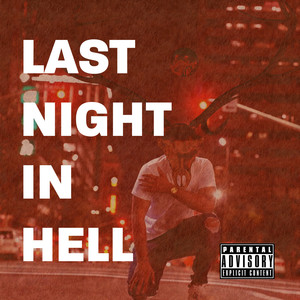 Last Night in Hell (Explicit)