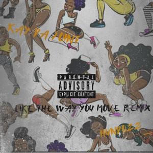 Like the way u move (feat. Hundozz._) (Explicit)