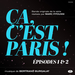 Ça, c'est Paris ! Épisodes 1 et 2 (Bande originale de la série)