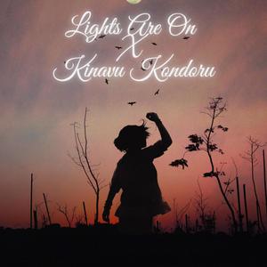 Lights Are On X Kinavu Kondoru (feat. Alan Joseph)