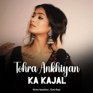 Tohra Ankhiyan Ka Kajal