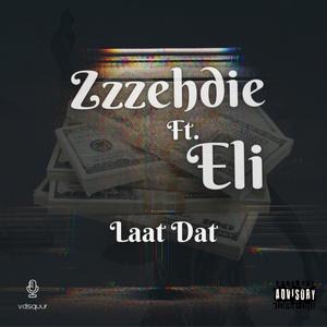 Laat Dat (feat. Eli) [Explicit]