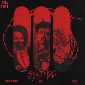 Skate or Die (Explicit)