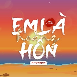 Em Là Hoàng Hôn (DN TEAM REMIX)