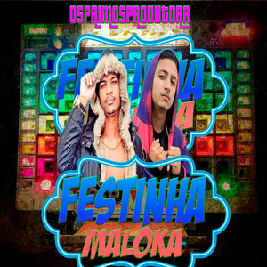 FESTINHA MALOKA (Remix)