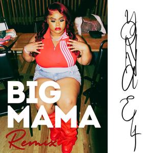 Big Mama (Big Yonna Version) ) [Explicit]