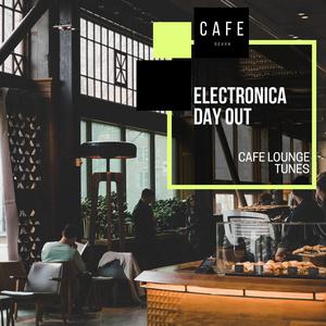 Electronica Day Out - Cafe Lounge Tunes