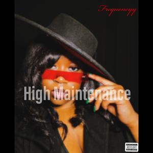 High Maintenance (Explicit)