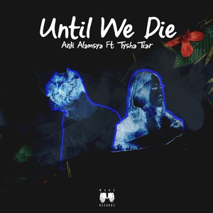 Until We Die (Original Mix)