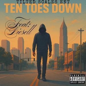 Ten Toes Down (feat. Diesell) (Explicit)