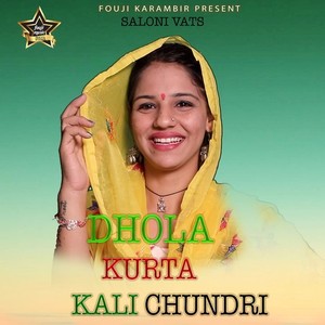 Dhola Kurta Kali Chundri