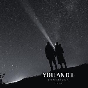 YOU AND I (feat. JOSH & JUDE) (Explicit)