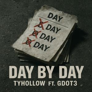 Day By Day (feat. Gdot3) (Explicit)
