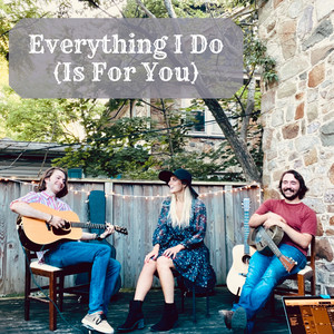 Everything I Do (Is for You)