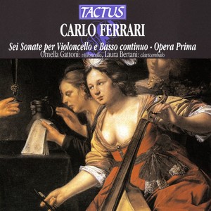 FERRARI, C.: Cello Sonatas, Op. 1 (Gattoni)