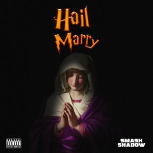 Hail Marry (Explicit)